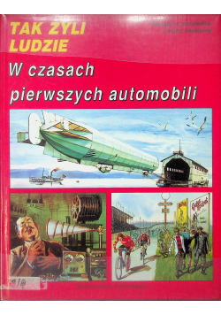 Tak żyli ludzie W czasach pierwszych automobili