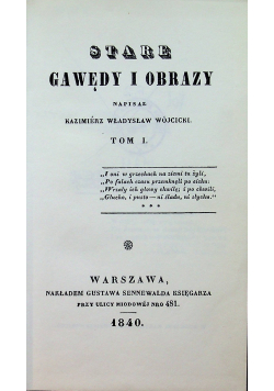 Stare gawędy i obrazy  Tom I Reprint z 1840 r