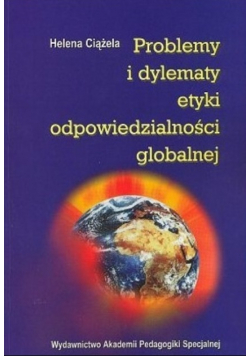 Problemy i dylematy etyki odpowiedzialności globalnej