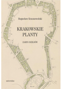 Krakowskie Planty. Zarys dziejów