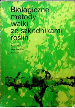 Biologiczne metody walki ze szkodnikami roślin