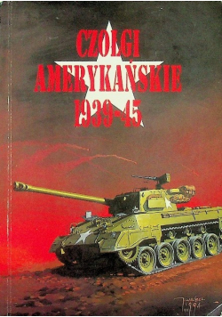 Czołgi amerykańskie 1939 45