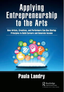 Applying Entrepreneurship to the Arts
