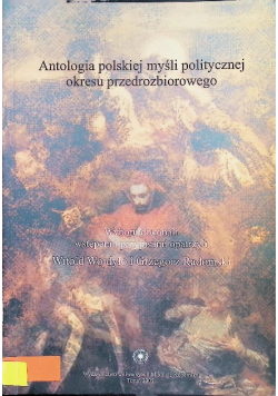 Antologia polskiej myśli politycznej okresu przedrozbiorowego