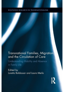 Transnational Families, Migration and the Circulation of Care