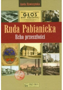Ruda Pabianicka Echa przeszłości