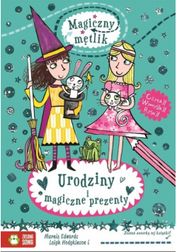 Urodziny i magiczne prezenty - Magiczny mętlik
