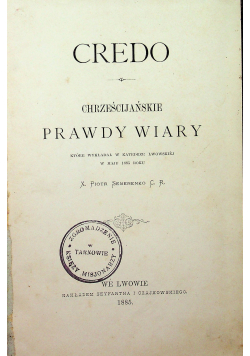 Credo Chrześcijańskie Prawdy Wiary 1885 r.