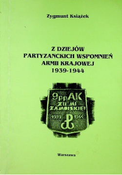 Z dziejów partyzanckich wspomnień armii krajowej 1939 - 1944