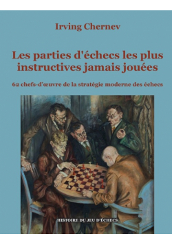 Les parties d'échecs les plus instructives jamais jouées