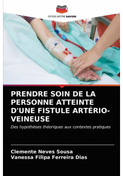 Prendre Soin De La Personne Atteinte D'une Fistule Artério-Veineuse