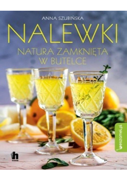 Nalewki natura zamknięta w butelce
