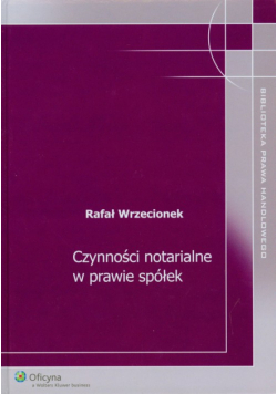 Czynności notarialne w prawie spółek