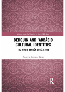 Bedouin and 'Abbāsid Cultural Identities