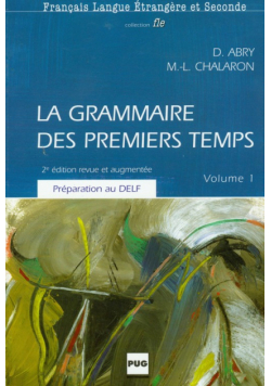 La grammaire des premiers temps 1 Podręcznik