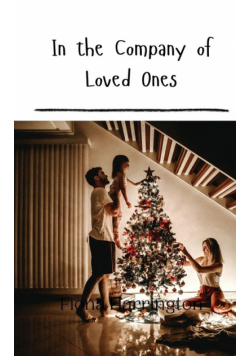 In the Company of Loved Ones