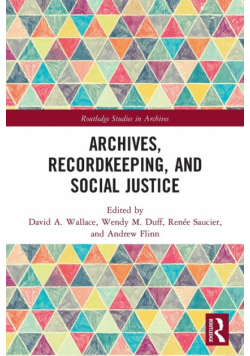 Archives, Recordkeeping and Social Justice
