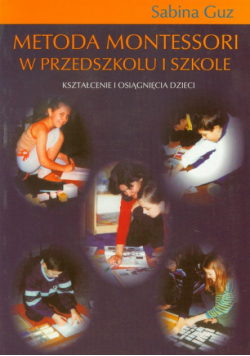 Metoda Montessori w przedszkolu i szkole