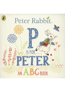 Peter Rabbit P is for Peter