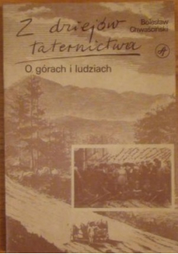 Z dziejów taternictwa O górach