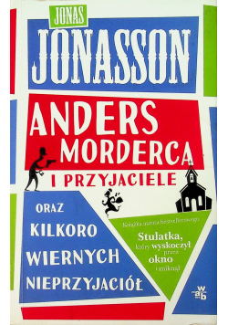Anders morderca i przyjaciele oraz kilkoro wiernych nieprzyjaciół