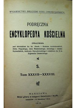 Podręczna Encyklopedya Kościelna S Tom 37 - 38 1913 r.