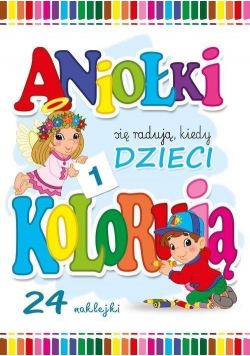 Aniołki się radują, kiedy dzieci kolorują cz.1
