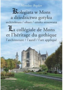 Kolegiata w Mons a dziedzictwo gotyku