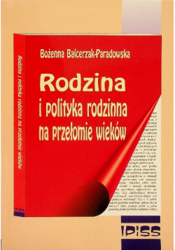 Rodzina i polityka rodzinna na przełomie wieków