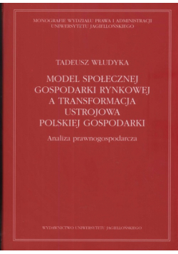 Model społecznej gospodarki rynkowej a transformacja ustrojowa polskiej gospodarki