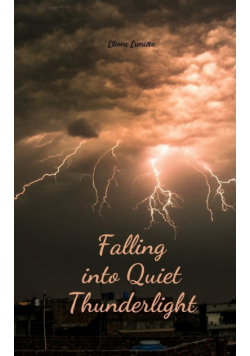 Falling into Quiet Thunderlight
