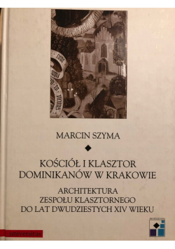 Kościół i klasztor Dominikanów w Krakowie
