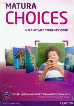 Michałowski Bartosz - Matura Choices Intermadiate Student's Book zakres podstawowy i rozszerzony