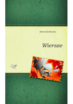 Głowacka Anna - Wiersze