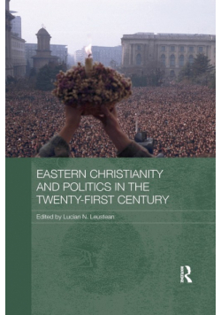Eastern Christianity and Politics in the Twenty-First Century