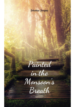 Painted in the Monsoon's Breath