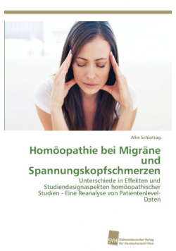 Homöopathie bei Migräne und Spannungskopfschmerzen
