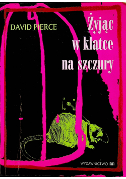 Żyjąc w klatce na szczuty