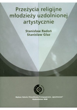 Przeżycia religijne młodzieży uzdolnionej artystycznie