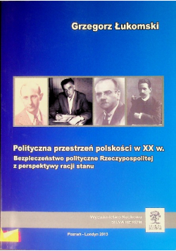 Polityczna przestrzeń polskości w XX w