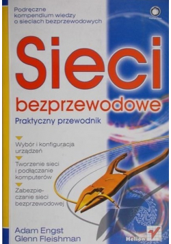 Sieci bezprzewodowe Praktyczny przewodnik