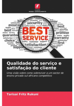 Qualidade do serviço e satisfação do cliente