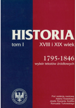Źródła do dziejów Polski w XIX i XX wieku Tom I