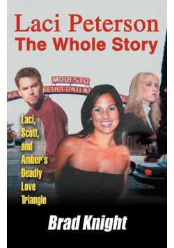 Laci Peterson the Whole Story
