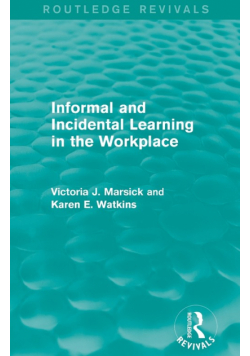 Informal and Incidental Learning in the Workplace (Routledge Revivals)
