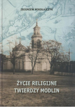 Życie religijne twierdzy Modlin
