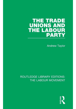 The Trade Unions and the Labour Party