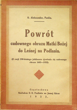Powrót cudownego obrazu Matki Bożej do Leśnej na Podlasiu 1933 r.