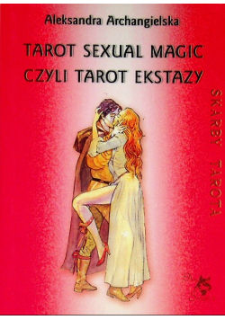 Tarot Sexual Magic czyli Tarot Ekstazy