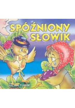 Tuwim Julian - Spóźniony słowik